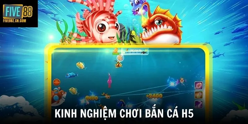 Kinh nghiệm chơi bắn cá h5