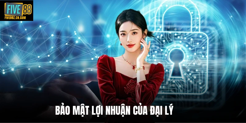 Bảo mật lợi nhuận của đại lý