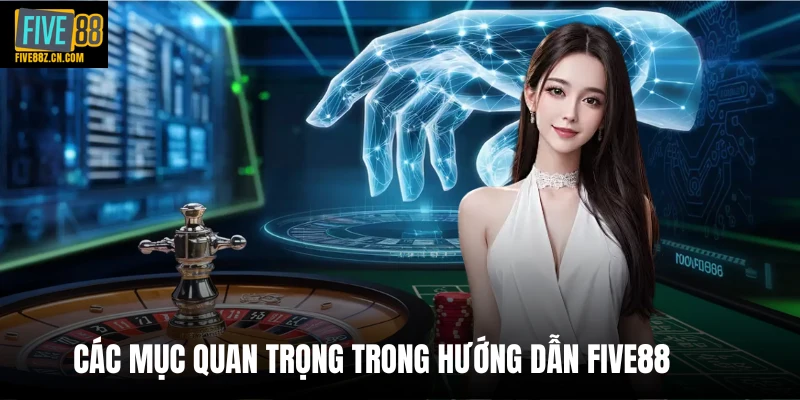 Các mục quan trọng trong hướng dẫn Five88