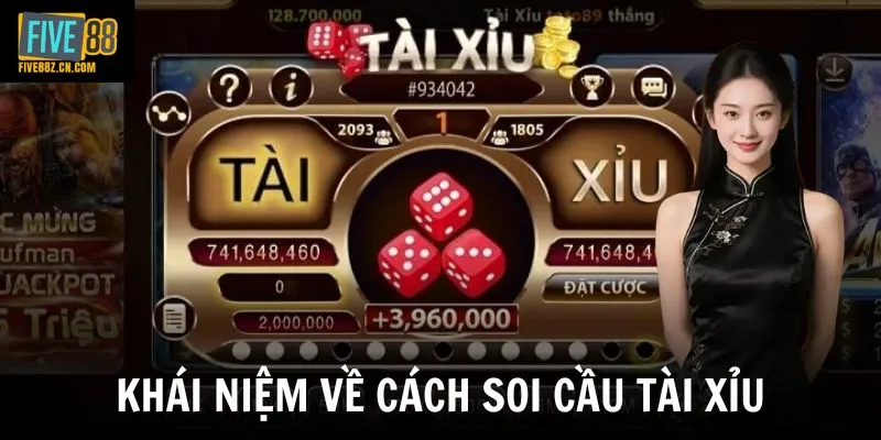 Khái niệm về cách soi cầu tài xỉu
