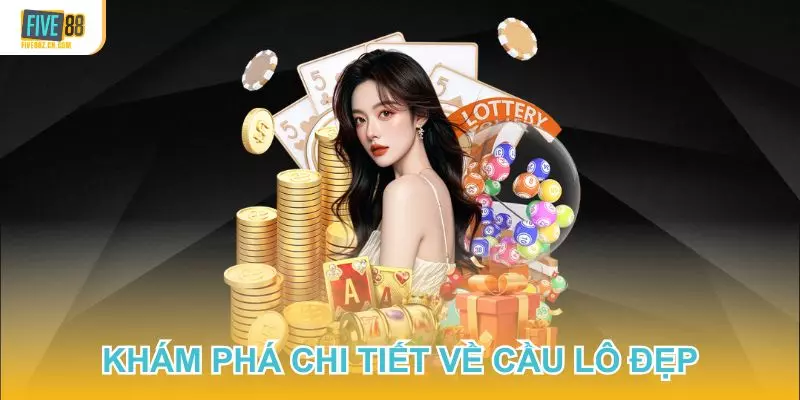 Khám phá về quy luật của cầu lô đẹp tại Five88