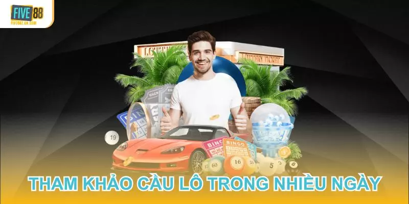 Tham khảo trong nhiều ngày cũng là cách dễ nhận cầu lô đẹp khác