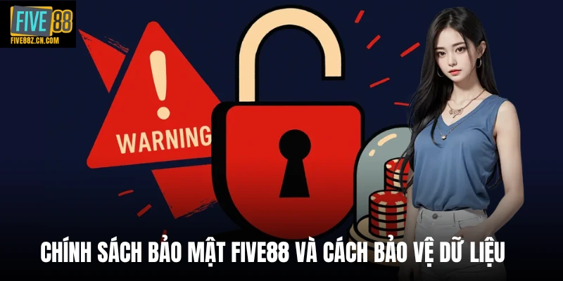 Chính sách bảo mật Five88 và cách bảo vệ dữ liệu