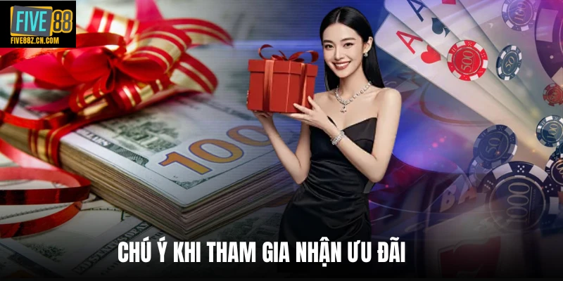 Chú ý khi tham gia nhận ưu đãi