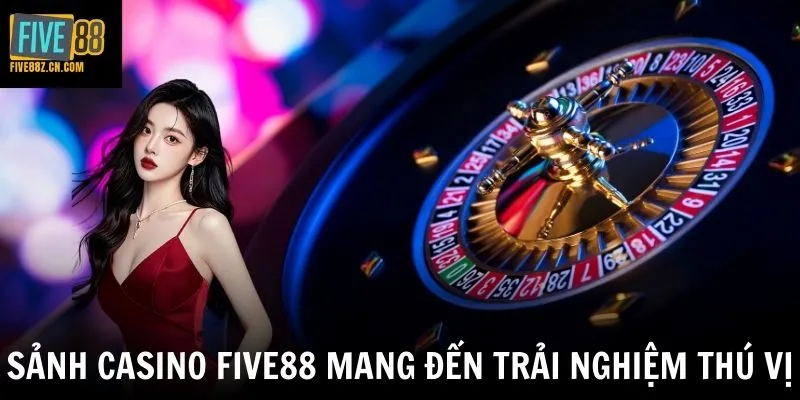 Sảnh casino Five88 mang đến trải nghiệm thú vị