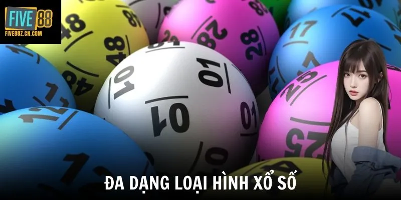 Đa dạng loại hình xổ sốĐa dạng loại hình xổ số