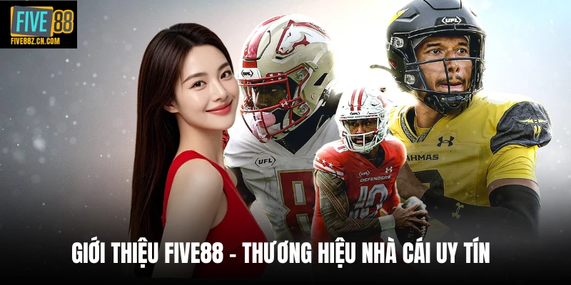 Giới thiệu Five88 - thương hiệu nhà cái uy tín 