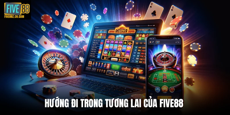 Hướng đi trong tương lai của Five88