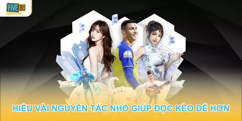 Đọc kèo châu Á dễ hơn nếu hiểu vài nguyên tắc nhỏ