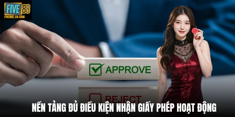 Nền tảng đủ điều kiện nhận giấy phép hoạt động 