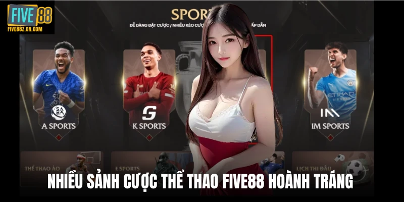 Nhiều sảnh cược thể thao Five88 hoành tráng