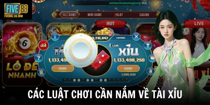 Các luật chơi cần nắm về tài xỉu