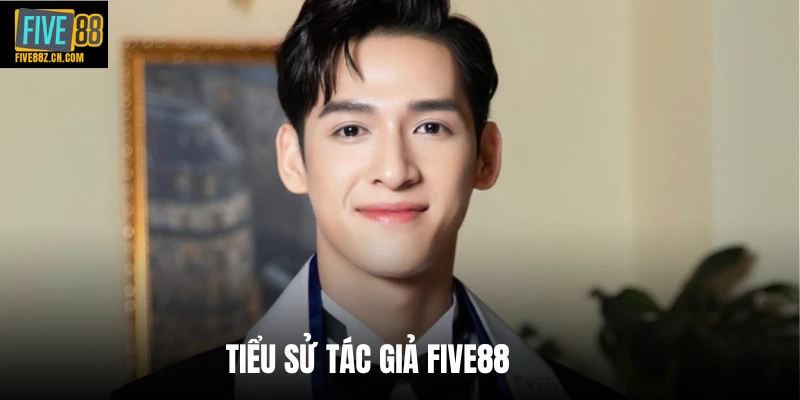 Tiểu sử tác giả Five88 