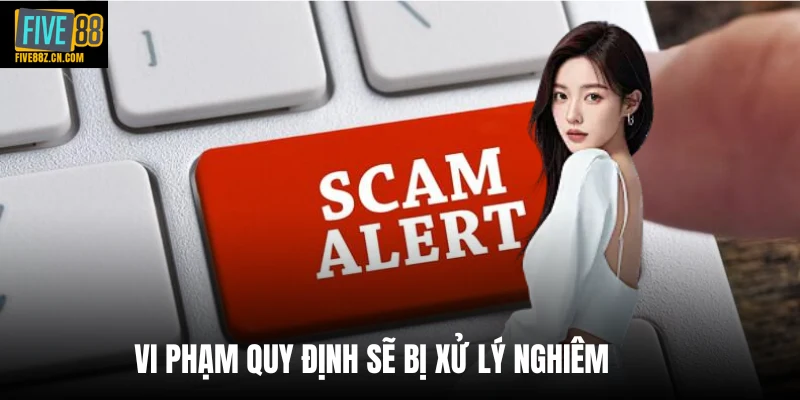 Vi phạm quy định sẽ bị xử lý nghiêm