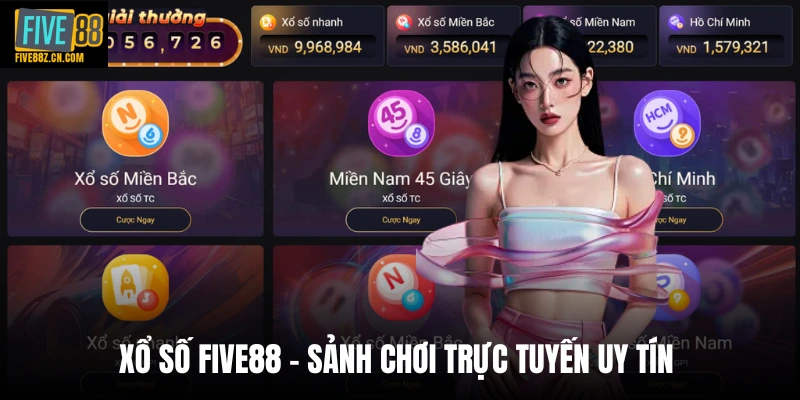 Xổ số FIVE88 - Sảnh chơi trực tuyến uy tín 